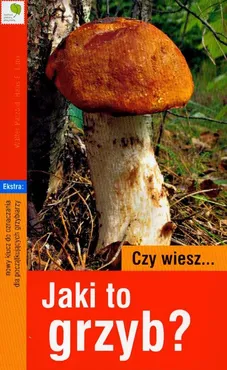 Czy wiesz jaki to grzyb - Laux Hans E., Walter Patzold