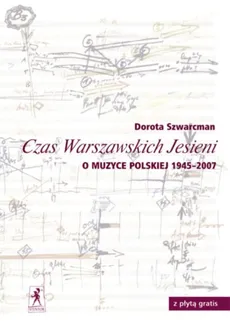 Czas Warszawskich Jesieni + CD - Outlet - Dorota Szwarcman