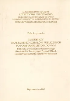 Konfiskaty warszawskich zbiorów publicznych po Powstaniu Listopadowym - Zofia Strzyżewska