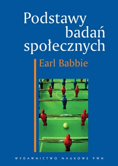 Podstawy badań społecznych - Outlet - Earl Babbie