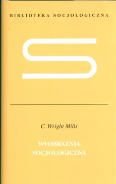 Wyobraźnia socjologiczna - Outlet - Millis Wright C.