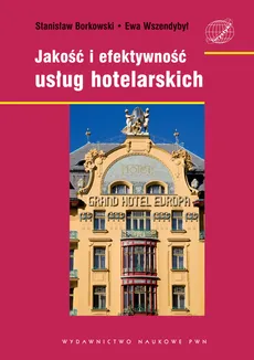 Jakość i efektywność usług hotelarskich - Outlet - Stanisław Borkowski, Ewa Wszendobył