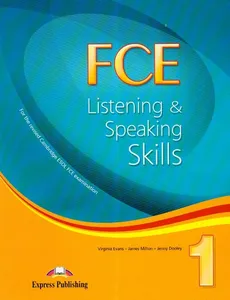 FCE 1 Listening and Speaking Skills - Virginia Evans, Jenny Dooley, James Milton