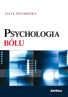 Psychologia bólu - Lilia Suchocka