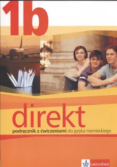 Direkt 1B Podręcznik z ćwiczeniami z płytą CD do języka niemieckiego - Beata Ćwikowska, Giorgio Motta
