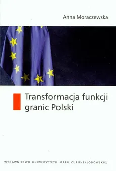 Transformacja funkcji granic Polski - Outlet - Anna Moraczewska
