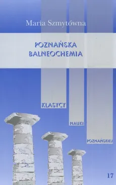 Poznańska balneochemia - Maria Szmytówna