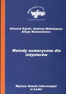 Metody numeryczne dla inżynierów - Edward Kącki, Alicja Romanowicz, Andrzej Małolepszy