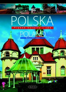 Polska Poland Piękne kurorty i SPA - Izabela Kaczyńska, Tomasz Kaczyński
