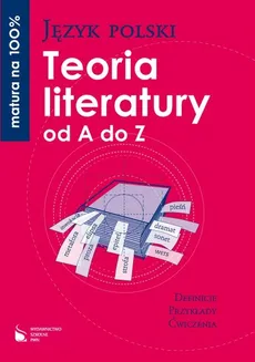 Język polski Teoria literatury od A do Z Definicje, przykłady, ćwiczenia - Alina Biała