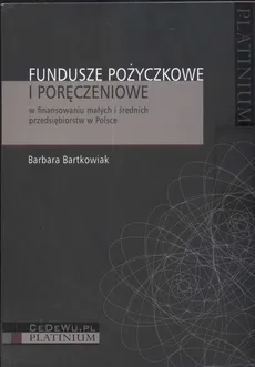 Fundusze pożyczkowe i poręczeniowe - Barbara Bartkowiak