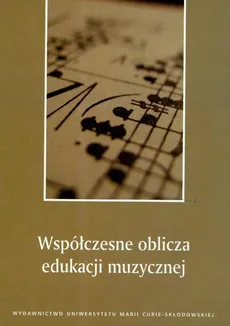 Współczesne oblicza edukacji muzycznej - Outlet - Renata Gozdecka, Mirosław Grusiewicz