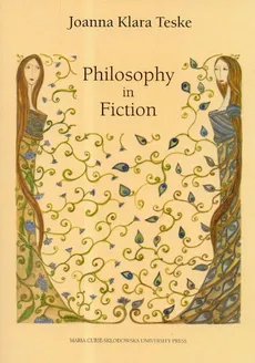 Philosophy in Fiction - Outlet - Teske Joanna Klara