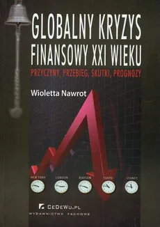 Globalny kryzys finansowy XXI wieku - Wioletta Nawrot