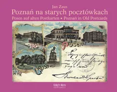 Poznań na starych pocztówkach - Zaus Jan S.