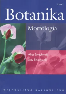 Botanika Tom 1 - Alicja Szweykowska, Jerzy Szweykowski