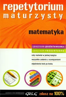 Repetytorium maturzysty matematyka - Katarzyna Piórek