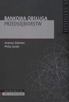 Bankowa obsługa przedsiębiorstw - Outlet - Andreas Dahmen, Philip Jacobi