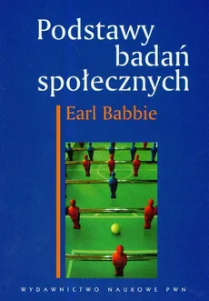 Podstawy badań społecznych - Outlet - Earl Babbie