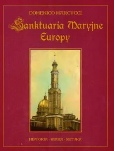 Sanktuaria Maryjne Europy - Domenico Marcucci