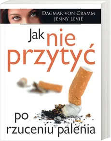 Jak nie przytyć po rzuceniu palenia - Outlet - Dagmar Cramm, Jenny Levie