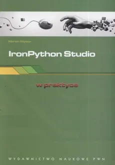 IronPython Studio w praktyce - Marian Mysior