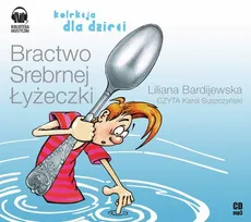 Bractwo Srebrnej Łyżeczki - Liliana Bardijewska