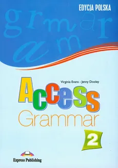 Access 2 Grammar Edycja polska - Jenny Dooley, Virginia Evans