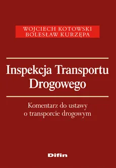 Inspekcja Transportu Drogowego - Wojciech Kotowski, Bolesław Kurzępa