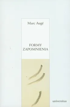 Formy zapomnienia - Marc Auge