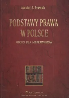 Podstawy prawa w Polsce - Outlet - Nowak Maciej J.