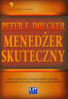 Menedżer skuteczny - Drucker Peter F.