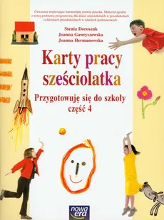 Karty pracy sześciolatka Przygotowuję się do szkoły część 4 - Stenia Doroszuk, Joanna Gawryszewska, Joanna Hermanowska