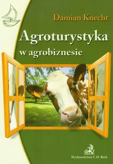 Agroturystyka w agrobiznesie - Damian Knecht