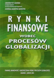 Rynki finansowe wobec procesów globalizacji - Ryszard Wierzba, Leszek Pawłowicz