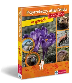 Przyrodniczy atlas Polski dla dzieci w górach - Renata Krzyściak-Kosińska