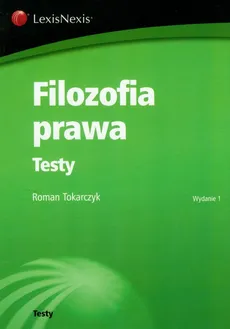 Filozofia prawa Testy - Roman Tokarczyk