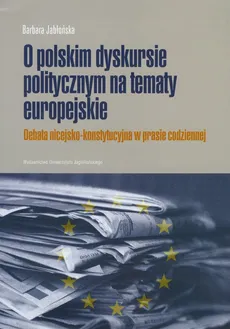 O polskim dyskursie na tematy europejskie - Barbara Jabłońska