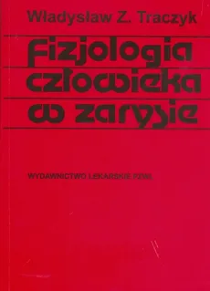 Fizjologia człowieka w zarysie - Traczyk Władysław Z.