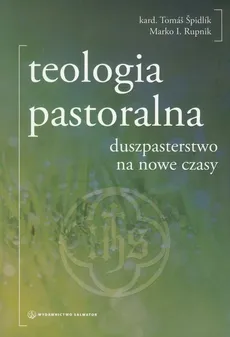 Teologia pastoralna - Tomas Spidlik, Rupnik Marko Ivan