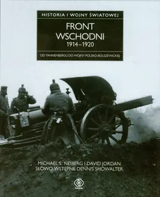 Front wschodni 1914-1920 Historia I wojny światowej - Outlet - David Jordan, Neiberg Michael S.