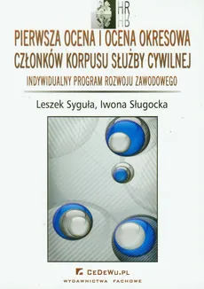 Pierwsza ocena i ocena okresowa członków korpusu służby cywilnej - Iwona Sługocka, Leszek Syguła