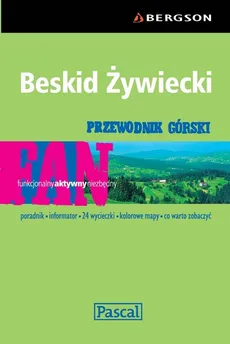 Beskid Żywiecki - przewodnik górski - Stanisław Figiel, Wojciech Wierba, Barbara Zygmańska