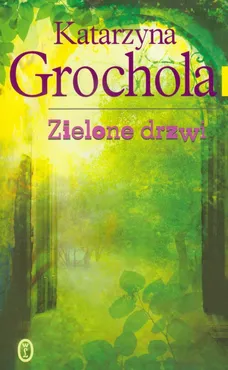 Zielone drzwi - Outlet - Katarzyna Grochola