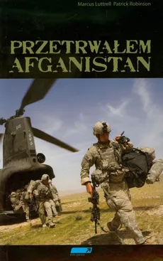 Przetrwałem Afganistan - Marcus Luttrell, Patrick Robinson
