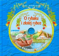 O rybaku i złotej rybce Słuchowisko na płycie CD - Jakub Grimm, Wilhelm Grimm