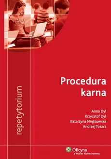 Procedura karna Repetytorium - Anna Dyl, Krzysztof Dyl, Katarzyna Miętkowska, Andrzej Tokarz
