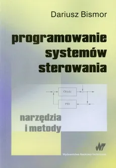 Programowanie systemów sterowania - Outlet - Dariusz Bismor