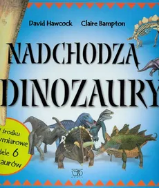Nadchodzą dinozaury - Claire Bampton, David Hawcock