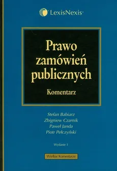Prawo zamówień publicznych komentarz - Stefan Babiarz, Zbigniew Czarnik, Paweł Janda
